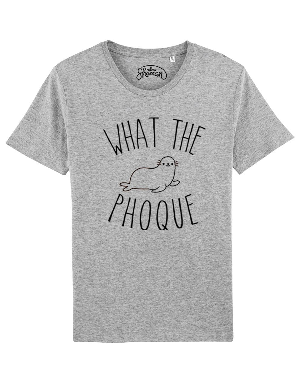 Le roi du t-shirt Homme WHAT THE PHOQUE